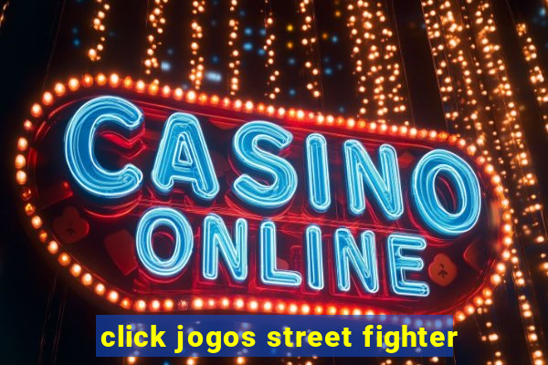 click jogos street fighter